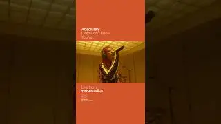@the.absolutely - I Just Don't Know You Yet | Live From Vevo Studios