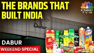 Dabur: The Brands That Built India | Take A Look At The Journey Of Dabur | CNBC TV18