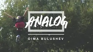 Dima Bulushev | edit 2016
