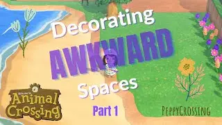 Decorating Awkward Spaces Part 1 | Let&rsquo;s Play - Honeybelle | PeppyCrossing | Animal Crossing