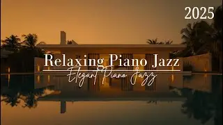 🎹 Elegant Piano Jazz - Soft Relaxing Piano Jazz for Study, Planning and Calm Focused Work Hours