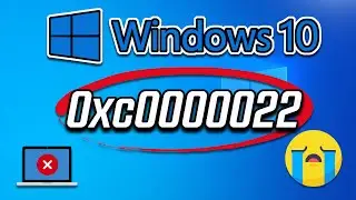 How to Fix the Error 0xc0000022 on Windows 10 [Tutorial]