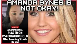 AMANDA BYNES PLACED ON A PSYCHIATRIC 5150 HOLD!