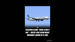 Passenger claims BOMD in wife&rsquo;s bag  united flight UA380 make emergency landing in ST Louis