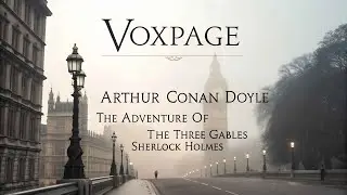 The Three Gables by Arthur Conan Doyle | Sherlock Holmes Mystery Audiobook | Classic Listen Free