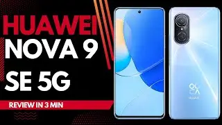 Huawei nova 9 SE 5G review in 3 minutes, camera, specs, chipset, benchmark & more