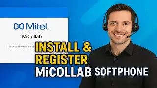 Installing and Registering Micollab Client Agent Softphone | Mitel Academy