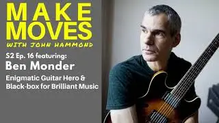 S2 Ep.16: Ben Monder Interview &ndash; Enigmatic Guitar Hero & Black-box for Beautiful Music