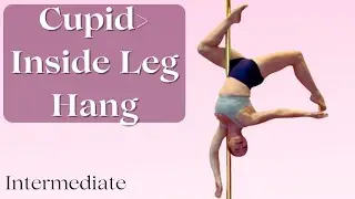 Cupid to Inside Leg Hang Pole Move | Graceful Spinning Transition