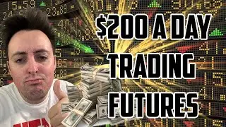 My Futures Trading $200 a Day Strategy