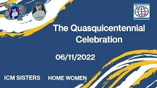 The Quasquicentennial Celebration | ICM SISTERS | HOME WOMEN | Mulagumoodu | 06-11-2022