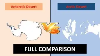 Antarctic Desert vs Arctic Desert | North Pole vs South Pole | Full Comparison
