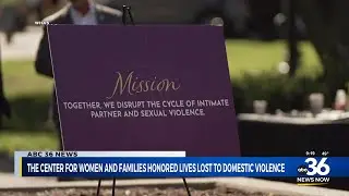 The Center for Women and Families honored lives lost to domestic violence