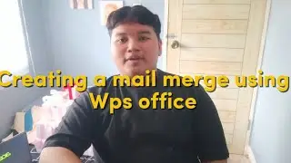 Creating Mail Merge using Wps office | Group 3