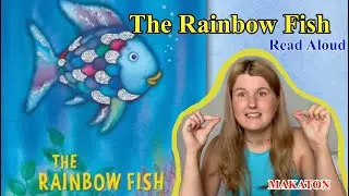 THE RAINBOW FISH | READ ALOUD | MAKATON
