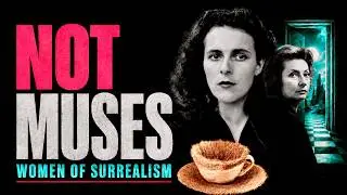 Women of Surrealism (Part 2)