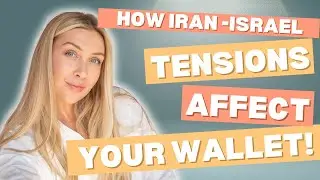 How Iran and Israel Tensions Impact the Global Economy