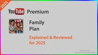 YouTube Premium Family Plan Explained & Reviewed for 2025