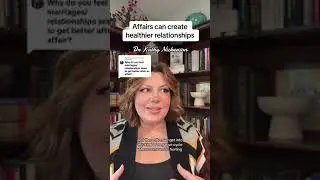 Affairs can create healthier relationship
