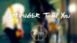 2nd Strike - Stronger Than You (Official Music Video)