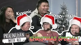 KUYANIC, 420 HOURS PUMAPASOK SA ISANG LINGGO? - Patalinuhan with Alo Christmas Special