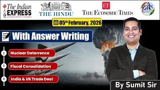 5 February, 2026 Editorial Discussion | Fiscal consolidation, Nuclear, USA Trade Deal