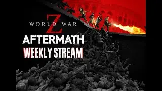 🔴[PC] World War Z: Aftermath weekly stream - November 29th 2025