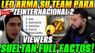 😲Leo arma su Team para ZEINTERNACIONAL 2 tras 1ERA REUNIÓN de CAPITANES😲Viewers sueltan FACTOS!