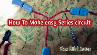 Series Test Lamp Kaise banaen | How To Make easy Series circuit simple trick