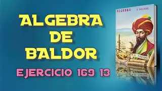 Baldor's Algebra From Scratch - Exercise 169 13