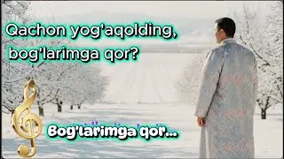 Qachon yog'aqolding, bog'larimga qor? (Official Music Video) | Orzibobo