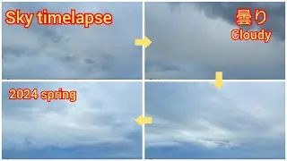 Sky time lapse 2024 spring (18) （曇り: Cloudy）