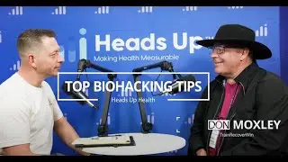 Biohacking Tips By Don Moxley