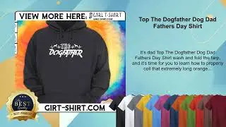 Top The Dogfather Dog Dad Fathers Day Shirt