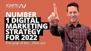 Number 1 Digital Marketing Strategy for 2022! The Year of the . . . find out!
