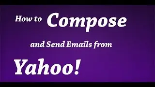 Как составлять и отправлять электронные письма из учетной записи Yahoo