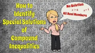 How to Identify Special Solutions of Compound Inequalities  🖤