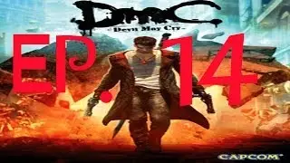 DmC: Devil May Cry Ep. 14 Chapter 14 - Last Dance