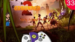 Grounded 2 (Early Access) - Lets Play - Episode 33 - Heading Statue-ward!