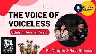 The Voice of Voiceless| Udaipur Animal Feed ft. Ravi Bhavsar & Dimple Bhavsar | #podcastwithinspiro