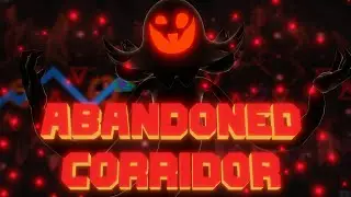 [VERIFIED] Abandoned Corridor Update (Top 40 Solo Extreme Demon) | by Mentrillum