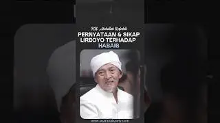 PERNYATAAN & SIKAP PONDOK LIRBOYO KEPADA HABAIB