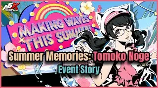 Summer Memories: Tomoko Noge | Summer Event Story || Persona 5: The Phantom X [EN sub]