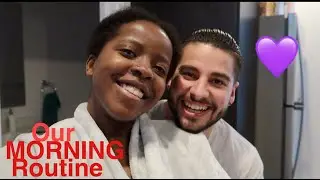 OUR MORNING ROUTINE AS A COUPLE !