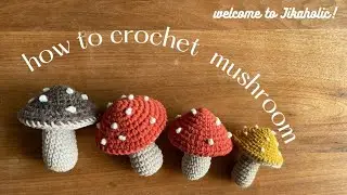 [ENG SUB]鉤織童話中的蘑菇\How to crochet mushroom amigurumi