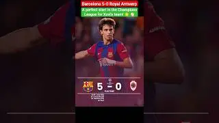 Barcelona 5-0 Royal Antwerp  #barcelonaroyalantwerp #royalantwerpbarcelona #barcelonavsroyalantwerp