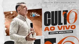 CULTO NO MINISTÉRIO NOVA VIDA COM O PASTOR MARCIO PRADO AO VIVO 09-03-2025