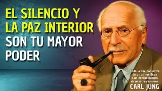 El Silencio Y La Paz Interior Son Tu Mayor Poder &ndash; Carl Jung