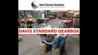 DAVIS STANDARD GEARBOX REPAIRS & REBUILD SERVICE & 24HR EMERGENCY SERVICES | Hard Chrome Solutions