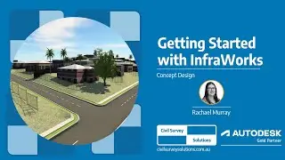 Вебинар: Начало работы с Infraworks | Концептуальное проектирование, часть 1